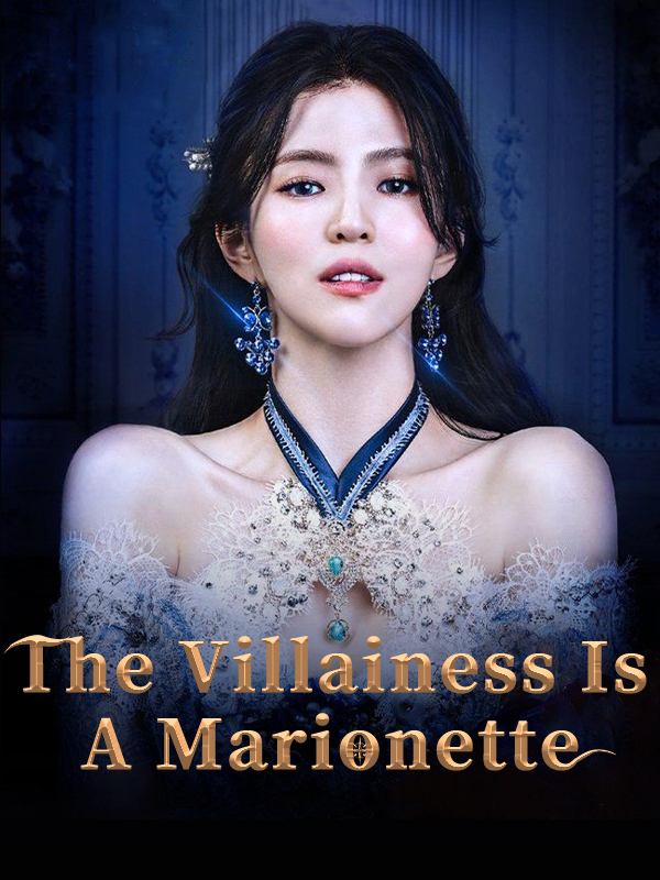 Ác Nữ Chỉ Là Một Con Rối - The Villainess is a Marionette