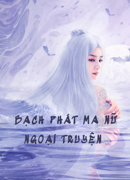 Bạch Phát Ma Nữ Ngoại Truyện - The Wolf Witch