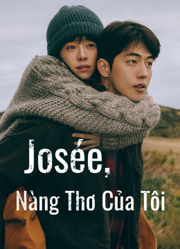 Josée, Nàng Thơ Của Tôi - Josée