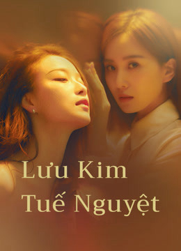 Lưu Kim Tuế Nguyệt - My Best Friend’s Story