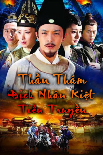 Thần Thám Địch Nhân Kiệt Tiền Truyện -  God of Detectives Nhan Kiet Prequel