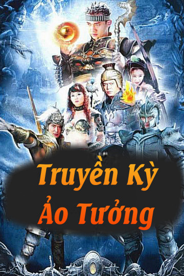 Truyền Kỳ Ảo Tưởng - Tập 1